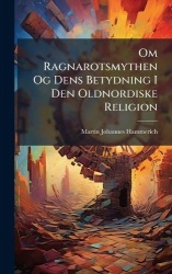 Om Ragnarotsmythen Og Dens Betydning I Den Oldnordiske Religion