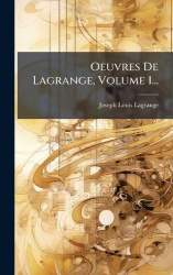 Oeuvres De Lagrange, Volume 1...