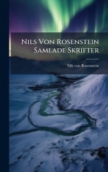 Nils Von Rosenstein Samlade Skrifter