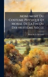 Monument Du Costume Physique Et Moral De La Fin Du Dix-huitième Siècle
