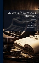 Makers Of American History