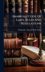 (manual) Code Of Laws, Rules And Regulations