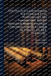 NouveauxÃclaircissemens Sur L'origine Et Le Pentateuque Des Samaritains, Par Un Religieux BÃ(c)nÃ(c)dictin De La CongrÃ(c)