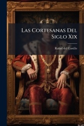 Las Cortesanas Del Siglo Xix