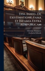 Diss. Inaug. De Existimatione, Fama Et Infamia Extra Rempublicam