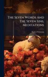 The Seven Words And The Seven Sins, Meditations