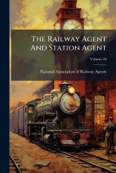 The Railway Agent And Station Agent