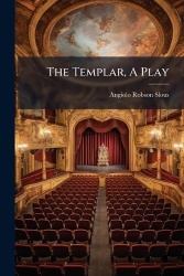 The Templar, A Play