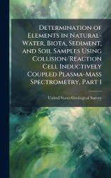 Determination of Elements in Natural-Water, Biota, Sediment, and Soil Samples Using Collision/Reaction Cell Inductively Coupled 