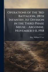 Operations of the 3rd Battalion, 28th Infantry, 1st Division in the Third Phase Meuse - Argonne, November 1-11, 1918