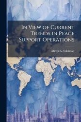 In View of Current Trends in Peace Support Operations