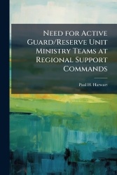 Need for Active Guard/Reserve Unit Ministry Teams at Regional Support Commands