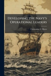 Developing the Navy's Operational Leaders