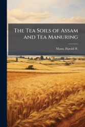 The Tea Soils of Assam and Tea Manuring