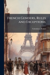 French Genders, Rules and Exceptions;