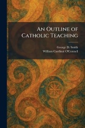 An Outline of Catholic Teaching