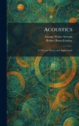 Acoustics - A Text on Theory and Applications