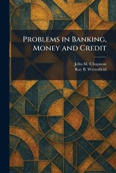 Problems in Banking, Money and Credit