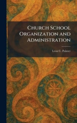 Church School Organization and Administration