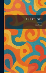 Dunt Esk!!