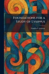 Foundations for a Study of Lysippus