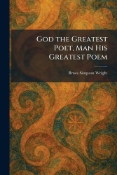 God the Greatest Poet, Man His Greatest Poem