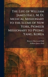 The Life of William James Hall, M. D.