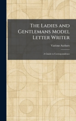 The Ladies and Gentlemans Model Letter Writer