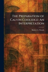 The Preparation of Calvin Coolidge