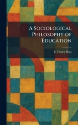 A Sociological Philosophy of Education