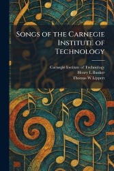 Songs of the Carnegie Institute of Technology