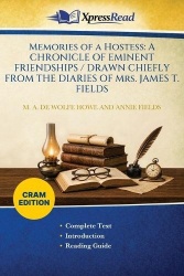Memories of a Hostess - A CHRONICLE OF EMINENT FRIENDSHIPS / DRAWN CHIEFLY FROM THE DIARIES OF Mrs. JAMES T. FIELDS (Cram Editio