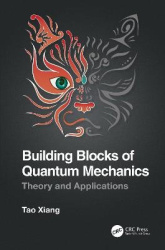 Building Blocks of Quantum Mechanics - Theory and Applications