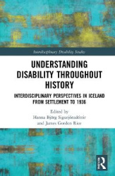 Understanding Disability Throughout History - Interdisciplinary Perspectives in Iceland from Settlement to 1936