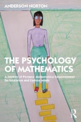 The Psychology of Mathematics - A Journey of Personal Mathematical Empowerment for Educators and Curious Minds