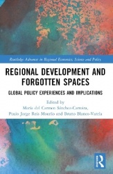 Regional Development and Forgotten Spaces - Global Policy Experiences and Implications