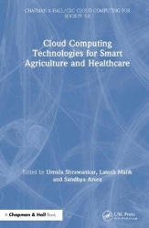 Cloud Computing Technologies for Smart Agriculture and Healthcare