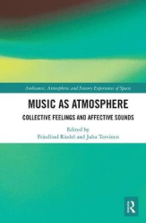 Music as Atmosphere - Collective Feelings and Affective Sounds