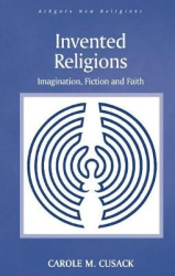 Invented Religions - Imagination, Fiction and Faith