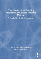 The Handbook of Teaching Qualitative and Mixed Research Methods - A Step-by-Step Guide for Instructors