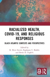 Racialized Health, COVID-19, and Religious Responses - Black Atlantic Contexts and Perspectives