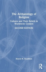 The Archaeology of Religion - Cultures and Their Beliefs in Worldwide Context