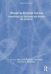 Women in Behavior Science - Observations on Life Inside and Outside the Academy