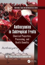 Anthocyanins in Subtropical Fruits - Chemical Properties, Processing, and Health Benefits