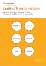 Leading Transformations - Using the LEGO® Way of Change to Drive Transformations Effectively and Successfully