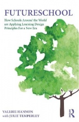 FutureSchool - How Schools Around the World are Applying Learning Design Principles For a New Era