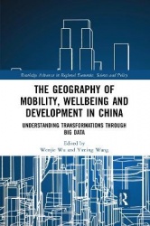 The Geography of Mobility, Wellbeing and Development in China - Understanding Transformations Through Big Data