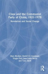 Class and the Communist Party of China, 1921-1978 - Revolution and Social Change