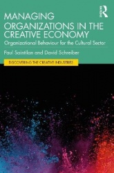 Managing Organizations in the Creative Economy - Organizational Behaviour for the Cultural Sector
