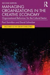 Managing Organizations in the Creative Economy - Organizational Behaviour for the Cultural Sector
